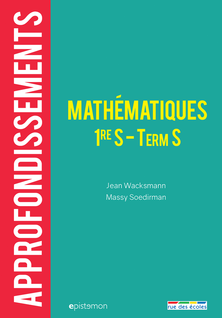 Mathématiques Première Et Terminale S Approfondissements - 